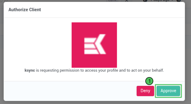 The Authorize Client dialog saying ksync is requesting permission to access your profile and to act on your behalf, with the Approve button highlighted